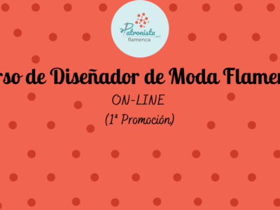 Diseñador de moda flamenca (Online) 1ª Promoción