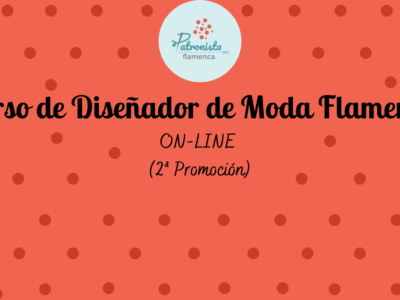 Diseñador de moda flamenca (Online) 2ª Promoción