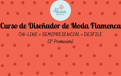 Curso de Diseñador de Moda Flamenca semipresencial+desfile
