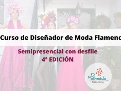 Diseñador/a de moda flamenca semipresencial + desfile 4ª EDICIÓN